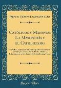 Católicos y Masones, La Masonería y el Catolicismo