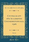 Centralblatt für Allgemeine Gesundheitspflege, 1906, Vol. 25 (Classic Reprint)