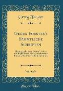 Georg Forster's Sämmtliche Schriften, Vol. 9 of 9