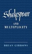 Shakespeare and Multiplicity