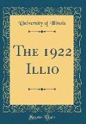The 1922 Illio (Classic Reprint)