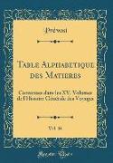 Table Alphabetique des Matieres, Vol. 16