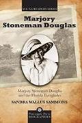 Marjory Stoneman Douglas and the Florida Everglades