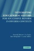 Integrating Educational Systems for Successful Reform in Diverse Contexts