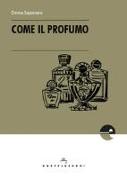 Come il profumo