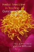 Herbal Medicine in Treating Gynaecological Conditions Volume 1