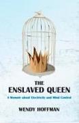 The Enslaved Queen