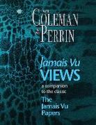 Jamais Vu Views: A Companion to the Classic, the Jamais Vu Papers