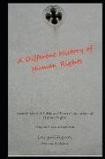 A Different History of Human Rights: Second Revised Edition of Three Conceptions of Human Rights