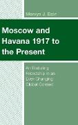 Moscow and Havana 1917 to the Present