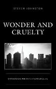 Wonder and Cruelty