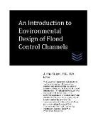 An Introduction to Environmental Design of Flood Control Channels