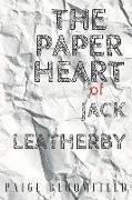 The Paper Heart of Jack Leatherby