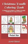 Christmas Doodle Coloring Book: 20 Simple Coloring Pages for Children and Adults - Pocket Size (5.5 Inches X 8.5 Inches)