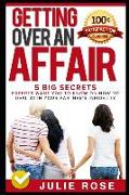 Getting Over an Affair: 5 Big Secrets Experts Want You to Know on How to Deal with Your Partner