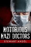 Notorious Nazi Doctors