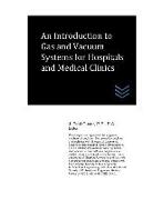 An Introduction to Gas and Vacuum Systems for Hospitals and Medical Clinics