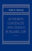 Authority, Continuity and Change in Islamic Law