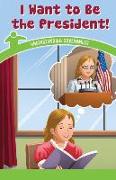 I Want to Be the President!: Understanding Government