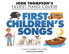 First Children's Songs: John Thompson's Easiest Piano Course