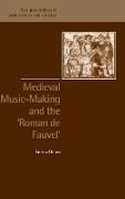 Medieval Music-Making and the Roman de Fauvel