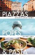 Piazzas, Popes, and Pasta: Notes from a Rome Sojourn