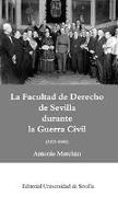 La Facultad de Derecho de Sevilla durante la Guerra Civil, 1935-1940