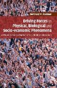 Driving Forces in Physical, Biological and Socio-Economic Phenomena