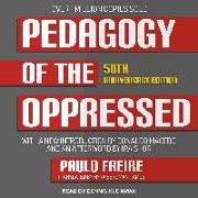 Pedagogy of the Oppressed: 50th Anniversary Edition