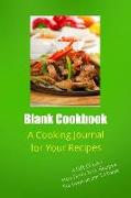 Blank Cookbook: A Cooking Journal for Your Recipes