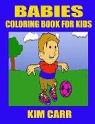 Babies: Coloring Book for Kids