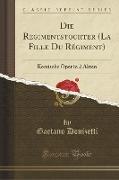 Die Regimentstochter (La Fille Du Régiment)