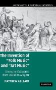 The Invention of 'folk Music' and 'art Music'