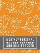 Monthly Personal Budget Planner and Bill Tracker: Personal Money Management with Calendar 2018-2019 Income List, Monthly Expense Categories and Weekly