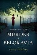 Murder in Belgravia: A Mayfair 100 Mystery