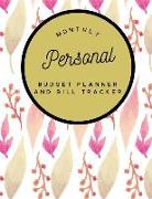 Monthly Personal Budget Planner and Bill Tracker: Money Management with Income List, Monthly Expense Categories, Weekly Expense Tracker with Monthly B