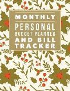 Monthly Personal Budget Planner and Bill Tracker: Monthly & Weekly Financial Budget Planner Journal Notebook Income List, Monthly Expense Categories a