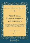 Army Signal Corps-Subversion and Espionage, Vol. 1
