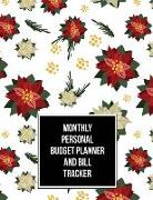 Monthly Personal Budget Planner and Bill Tracker: Floral Design Personal Money Management with Income List, Monthly Expense Categories, Weekly Expense