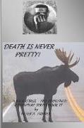 Death Is Never Pretty!