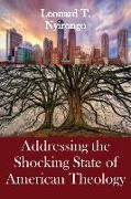 Addressing the Shocking State of American Theology: Voice from the Wilderness