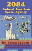 2084 Fasa: Federal American Space Agency
