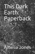 This Dark Earth: Paperback