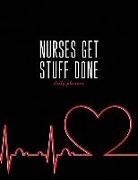 Nurses Get Stuff Done: 12 Month Planner - September 2018 - August 2019