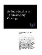 An Introduction to Thermal Spray Coatings