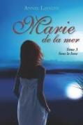 Marie de la Mer Tome 3: Sous La Lune