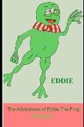 The Adventures of Eddie the Frog: Beginnings