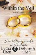 Within the Veil 2nd Edition: How to Prepare Yourself to Be His Brides