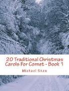 20 Traditional Christmas Carols for Cornet - Book 1: Easy Key Series for Beginners