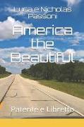 America the Beautiful: Patente E Libretto